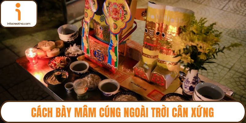 Cách bày mâm cúng ngoài trời cân xứng