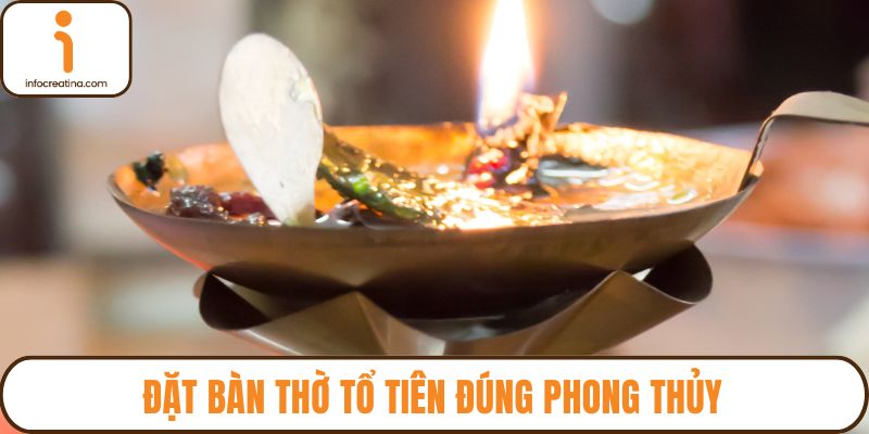 Đặt bàn thờ tổ tiên đúng phong thủy