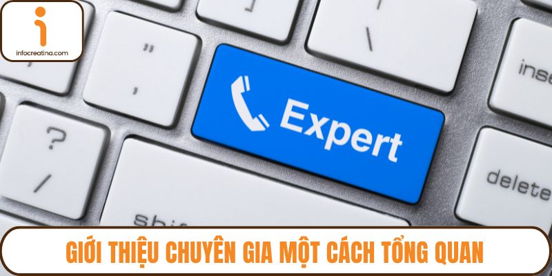 Giới thiệu chuyên gia một cách tổng quan