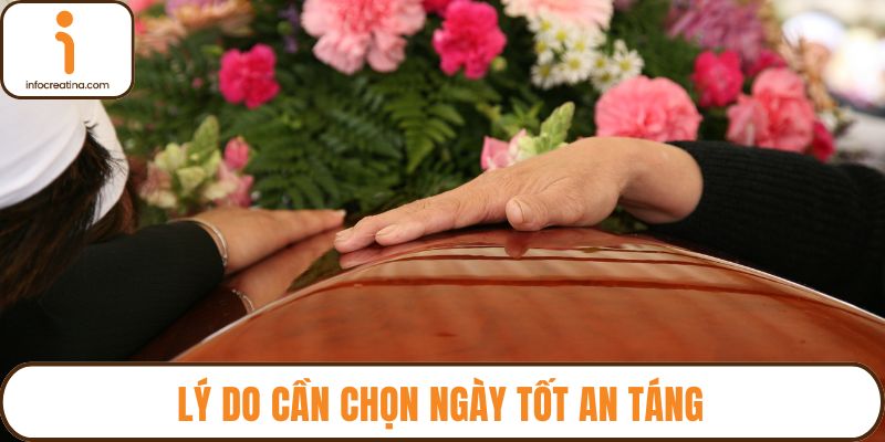 Lý do cần chọn ngày tốt an táng