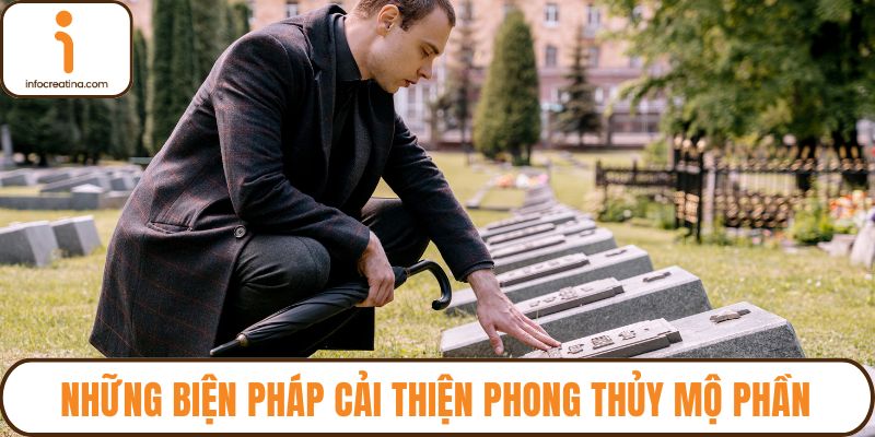 Những biện pháp cải thiện phong thủy mộ phần