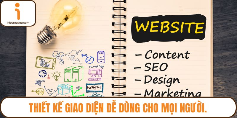 Thiết kế giao diện dễ dùng cho mọi người.