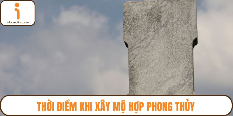 Thời điểm khi xây mộ hợp phong thủy