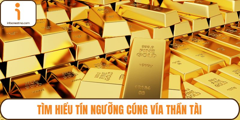Tìm hiểu tín ngưỡng cúng vía Thần Tài