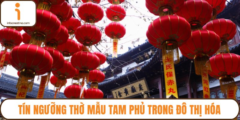 Tín ngưỡng thờ mẫu Tam Phủ trong đô thị hóa