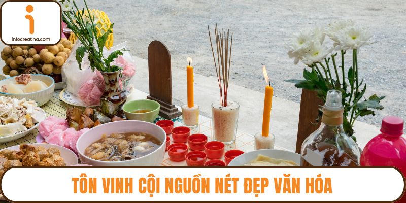 Tôn vinh cội nguồn nét đẹp văn hóa