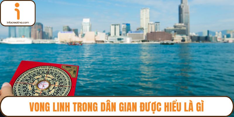 Vong linh trong dân gian được hiểu là gì