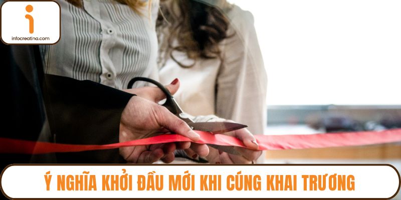 Ý nghĩa khởi đầu mới khi cúng khai trương