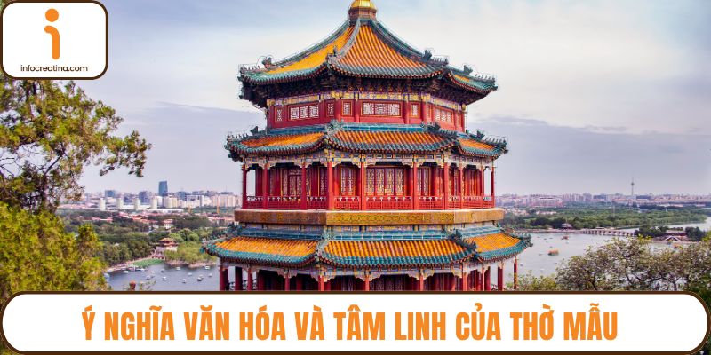Ý nghĩa văn hóa và tâm linh của thờ mẫu